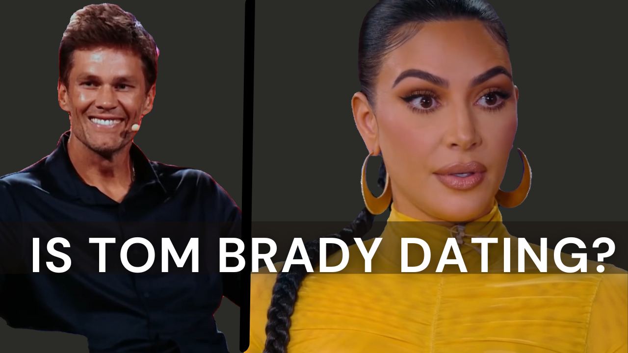 Is tom Brady Dating with kim
